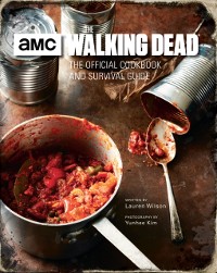 Cover Walking Dead: The Official Cookbook and Survival Guide