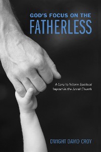 Cover God’s Focus on the Fatherless