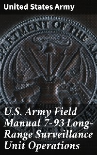 Cover U.S. Army Field Manual 7-93 Long-Range Surveillance Unit Operations
