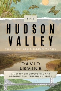 Cover Hudson Valley: The First 250 Million Years
