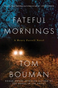 Cover Fateful Mornings: A Henry Farrell Novel (The Henry Farrell Series)