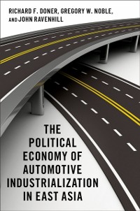 Cover Political Economy of Automotive Industrialization in East Asia