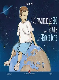 Cover Le avventure di Edo per salvare il Pianeta Terra