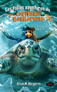 Cover Les folles aventures du capitaine Barbapoule - 2. Les Chutes sans fin