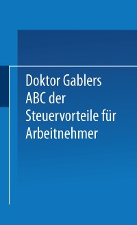 Cover Dr. Gablers ABC der Steuervorteile für Arbeitnehmer
