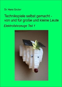 Cover Technikspiele selbst gemacht - von und für große und kleine Leute -