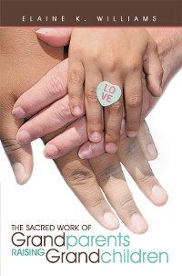 Cover The Sacred Work of Grandparents Raising Grandchildren