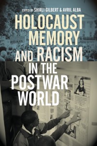 Cover Holocaust Memory and Racism in the Postwar World