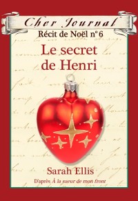 Cover Cher Journal : Récit de Noël : N° 6 - Le secret de Henri