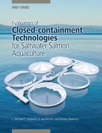 Cover Evaluation of Closed-containment Technologies for Saltwater Salmon Aquaculture