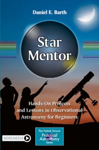 Cover Star Mentor: Hands-On Projects and Lessons in Observational Astronomy for Beginners