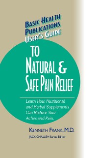 Cover User's Guide to Natural & Safe Pain Relief