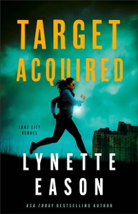 Cover Target Acquired (Lake City Heroes Book #2)