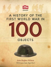 Cover History Of The First World War In 100 Objects