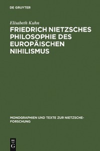 Cover Friedrich Nietzsches Philosophie des europäischen Nihilismus
