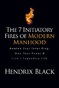 Cover The 7 Initiatory Fires of Modern Manhood
