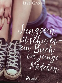 Cover Jungsein ist schwer - ein Buch für junge Mädchen