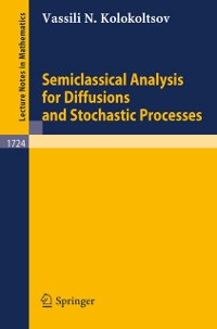 Cover Semiclassical Analysis for Diffusions and Stochastic Processes