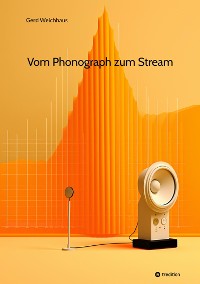Cover Vom Phonograph zum Stream