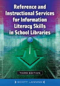 Cover Reference and Instructional Services for Information Literacy Skills in School Libraries
