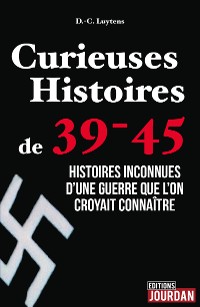 Cover Curieuses Histoires de 39-45