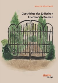 Cover Geschichte des jüdischen Friedhofs in Bremen