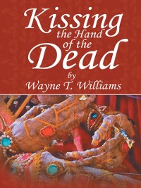 Cover Kissing the Hand of the Dead