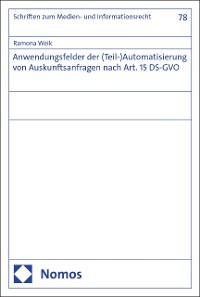 Cover Anwendungsfelder der (Teil-)Automatisierung von Auskunftsanfragen nach Art. 15 DS-GVO