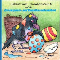 Cover Rabrax vom Lilarabenstein und die Eierauspuste-Bemalhasenkrankheit