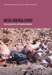 Cover Neoliberalismo como gestão do sofrimento psíquico