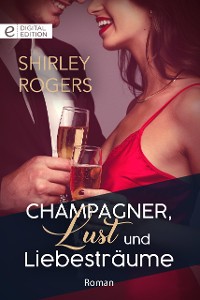 Cover Champagner, Lust und Liebesträume