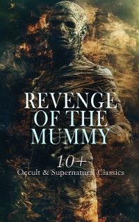 Cover Revenge of the Mummy: 10+ Occult & Supernatural Classics