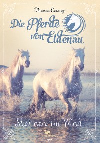 Cover Die Pferde von Eldenau - Mähnen im Wind