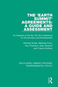 Cover 'Earth Summit' Agreements: A Guide and Assessment