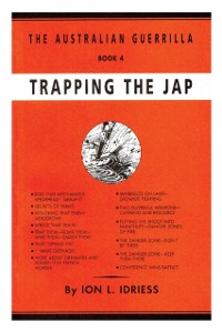 Cover Trapping the Jap : The Australian Guerrilla Book 4