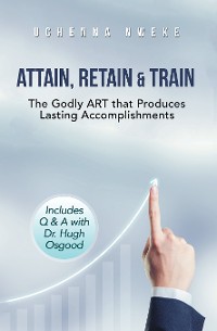 Cover Attain, Retain & Train