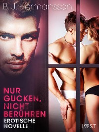Cover Nur gucken, nicht berühren - Erotische Novelle