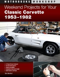 Cover Weekend Projects for Your Classic Corvette 1953-1982