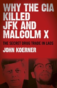 Cover Why The CIA Killed JFK and Malcolm X