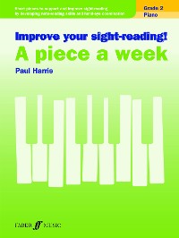 Cover Improve your sight-reading! A Piece a Week Piano Grade 2