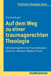 Cover Auf dem Weg zu einer traumagerechten Theologie