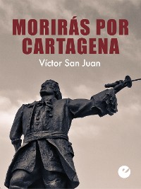 Cover Morirás por Cartagena