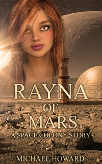 Cover Rayna of Mars: A Space Colony Story