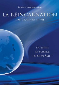 Cover La réincarnation, une grâce de la vie