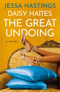 Cover Daisy Haites: The Great Undoing