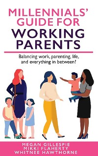 Cover Millennials' Guide for Working Parents