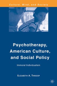 Cover Psychotherapy, American Culture, and Social Policy