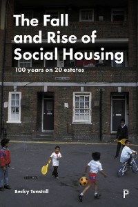 Cover The Fall and Rise of Social Housing