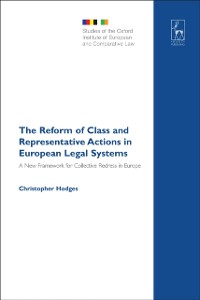 Cover The Reform of Class and Representative Actions in European Legal Systems