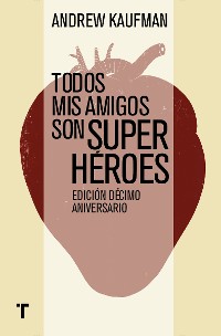 Cover Todos mis amigos son superhéroes